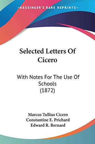 Imagen de archivo de Selected Letters Of Cicero: With Notes For The Use Of Schools (1872) a la venta por California Books