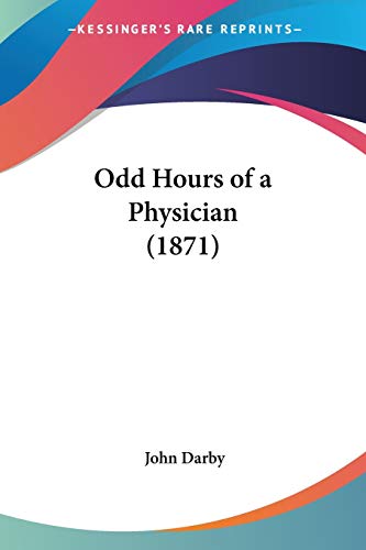 Stock image for Odd Hours of a Physician (1871) for sale by California Books