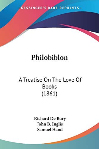 Stock image for Philobiblon: A Treatise On The Love Of Books (1861) for sale by California Books
