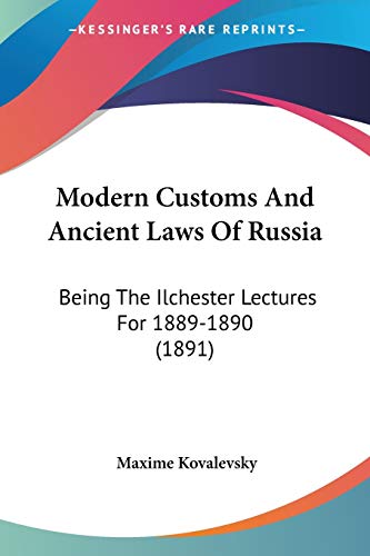 Stock image for Modern Customs And Ancient Laws Of Russia: Being The Ilchester Lectures For 1889-1890 (1891) for sale by California Books