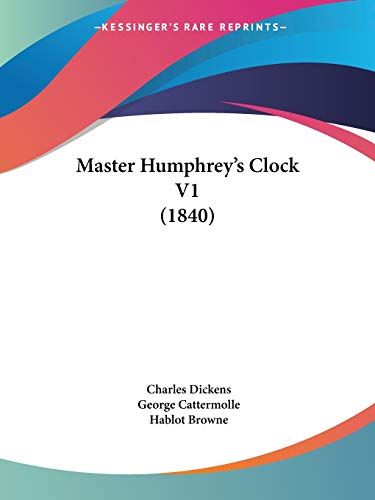 Beispielbild fr Master Humphrey's Clock V1 (1840) zum Verkauf von California Books