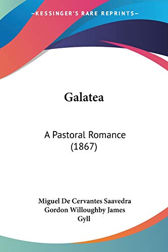 9781437129458: Galatea: A Pastoral Romance (1867)