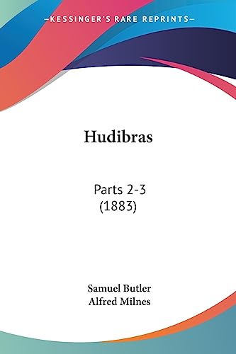 Hudibras: Parts 2-3 (1883) (9781437139907) by Butler, Samuel