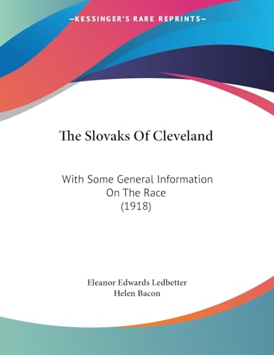Imagen de archivo de The Slovaks Of Cleveland: With Some General Information On The Race (1918) a la venta por California Books