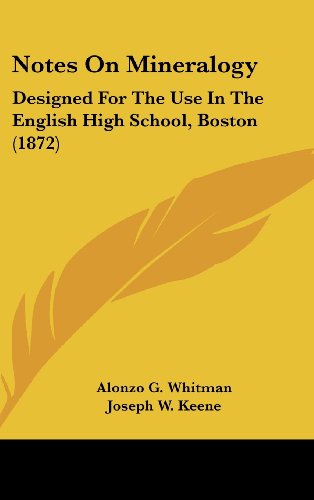 9781437184440: Notes On Mineralogy: Designed For The Use In The English High School, Boston (1872)
