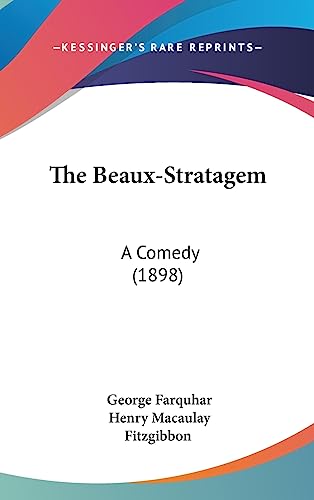 9781437186505: The Beaux-stratagem: A Comedy: A Comedy (1898)