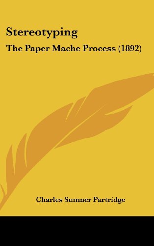 Beispielbild fr Stereotyping: The Paper Mache Process (1892) zum Verkauf von HPB-Red