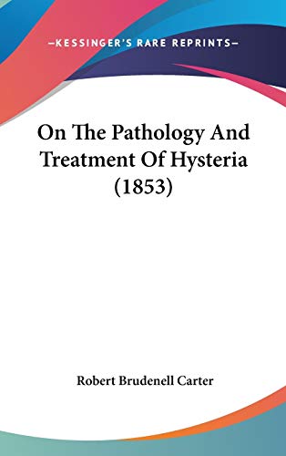 9781437194432: On the Pathology and Treatment of Hysteria