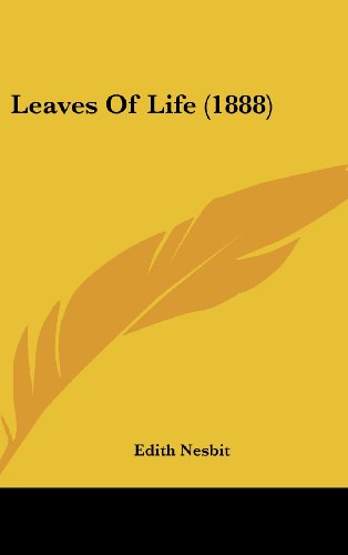 Leaves of Life (9781437202588) by Nesbit, Edith