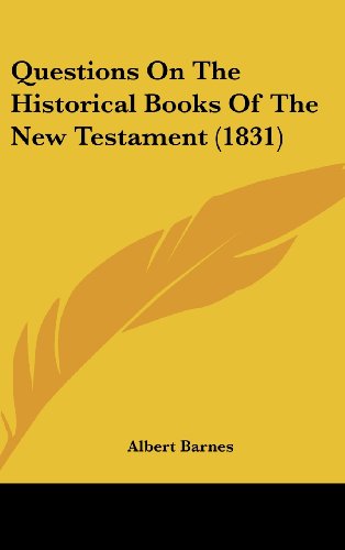 Questions on the Historical Books of the New Testament (9781437202908) by Barnes, Albert