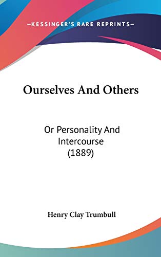 9781437207811: Ourselves and Others: Or Personality and Intercourse