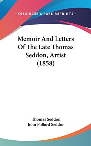 Stock image for Memoir and Letters of the Late Thomas Seddon, Artist (1858) for sale by Buchpark