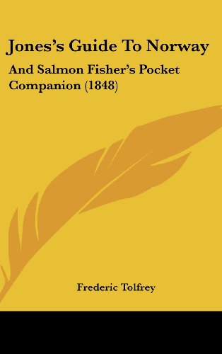 9781437226737: Jones's Guide to Norway: And Salmon Fisher's Pocket Companion
