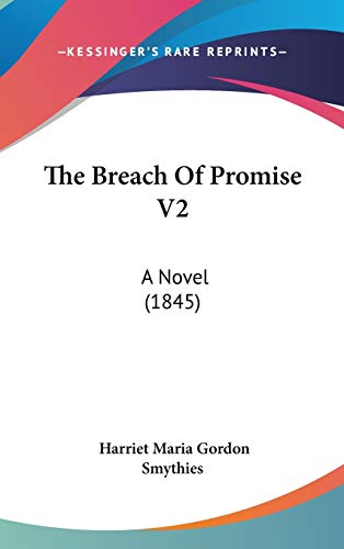 9781437244830: The Breach Of Promise V2: A Novel (1845)