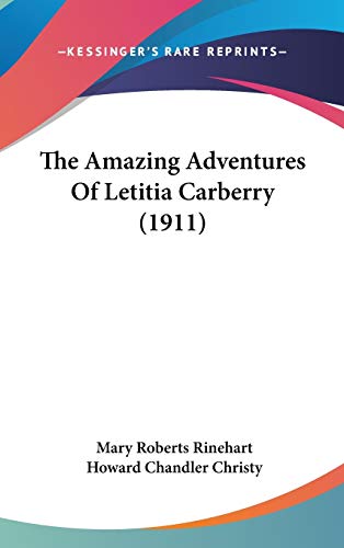 The Amazing Adventures Of Letitia Carberry (1911) (9781437254730) by Rinehart, Mary Roberts