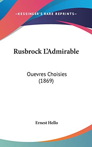 9781437255096: Rusbrock L'Admirable: Ouevres Choisies (1869) (French Edition)