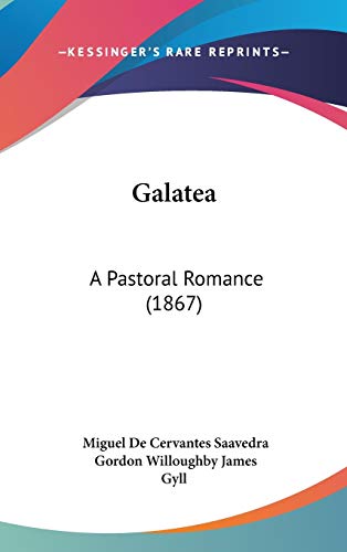 9781437256611: Galatea: A Pastoral Romance (1867)