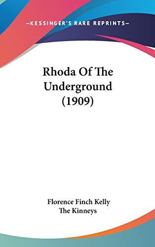 Rhoda of the Underground (9781437262025) by Kelly, Florence Finch