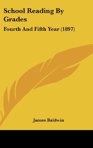 9781437266900: School Reading By Grades: Fourth And Fifth Year (1897)