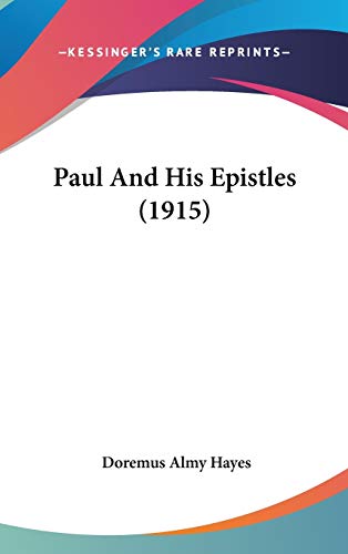 9781437275957: Paul and His Epistles