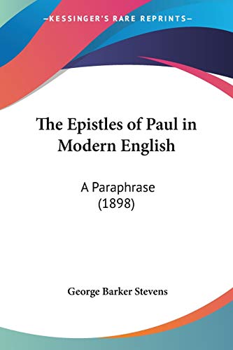 9781437318265: The Epistles of Paul in Modern English: A Paraphrase (1898)