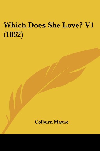 Imagen de archivo de Which Does She Love? V1 (1862) a la venta por California Books