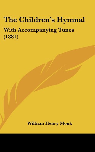 9781437367973: The Children's Hymnal: With Accompanying Tunes (1881)
