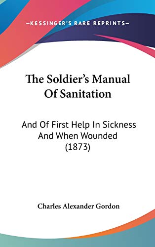 9781437371956: The Soldier's Manual Of Sanitation