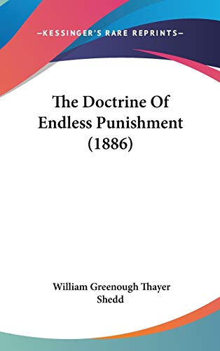 9781437378382: The Doctrine Of Endless Punishment (1886)