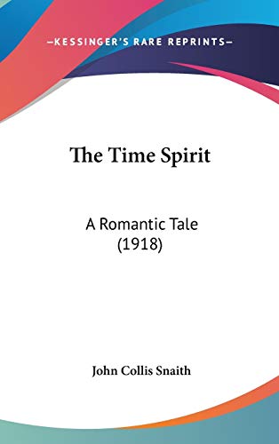 9781437401646: The Time Spirit: A Romantic Tale (1918)