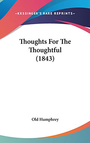 9781437432152: Thoughts For The Thoughtful (1843)