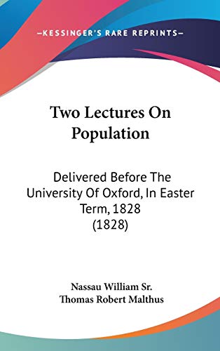 9781437434910: Two Lectures On Population: Delivered Before The University Of Oxford, In Easter Term, 1828 (1828)