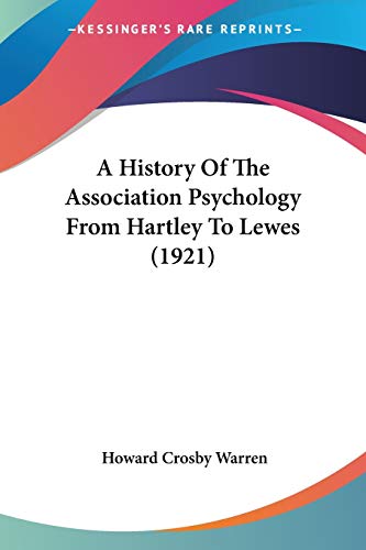 Stock image for A History Of The Association Psychology From Hartley To Lewes (1921) for sale by ALLBOOKS1