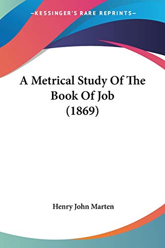Stock image for A Metrical Study Of The Book Of Job (1869) for sale by California Books