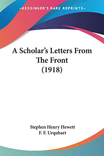 Stock image for A Scholar's Letters From The Front (1918) for sale by California Books