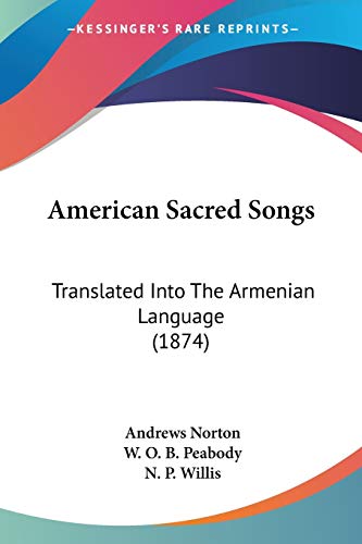 Beispielbild fr American Sacred Songs: Translated Into The Armenian Language (1874) zum Verkauf von California Books
