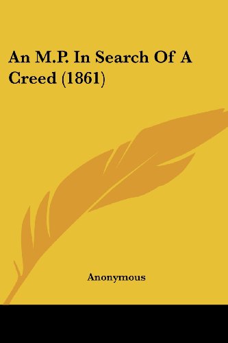 9781437478778: An M.p. in Search of a Creed