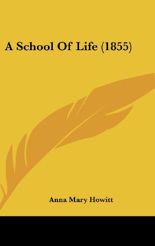 9781437483949: A School Of Life (1855)