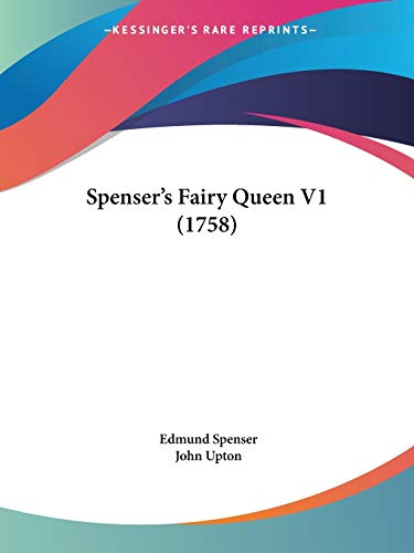 Spenser's Fairy Queen V1 (1758) (9781437496659) by Spenser, Professor Edmund