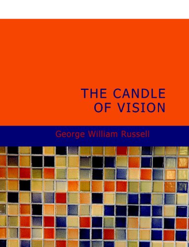 The Candle of Vision (9781437500271) by Russell, George William