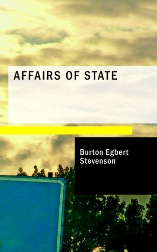 Affairs of State (9781437501308) by Stevenson, Burton Egbert