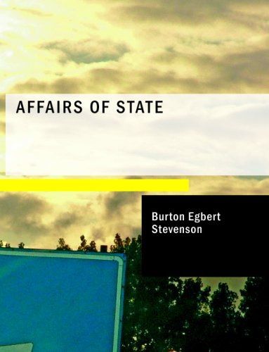Affairs of State (9781437501315) by Stevenson, Burton Egbert