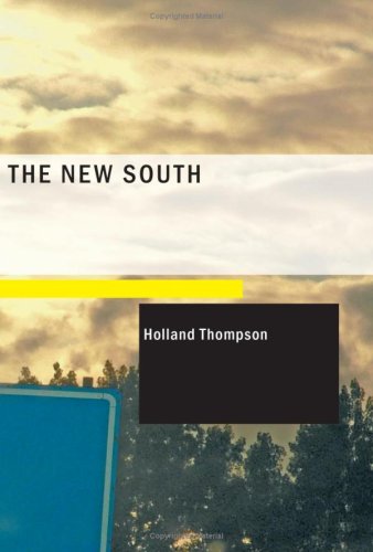 9781437503203: The New South: A Chronicle of Social and Industrial Evolution