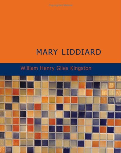 9781437505252: Mary Liddiard: The Missionary's Daughter