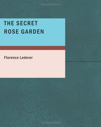 Imagen de archivo de The Secret Rose Garden a la venta por Revaluation Books