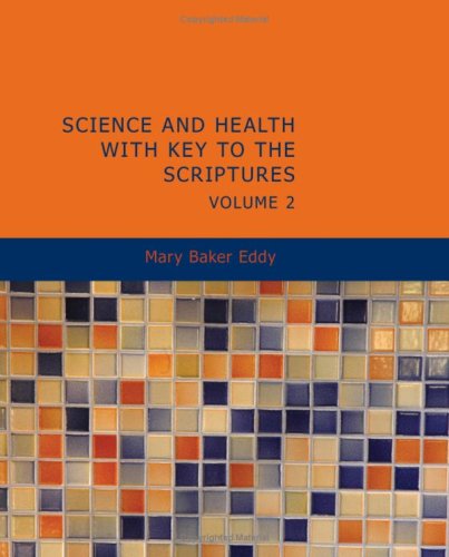 Science and Health, with Key to the Scriptures (9781437505726) by Baker Eddy, Mary