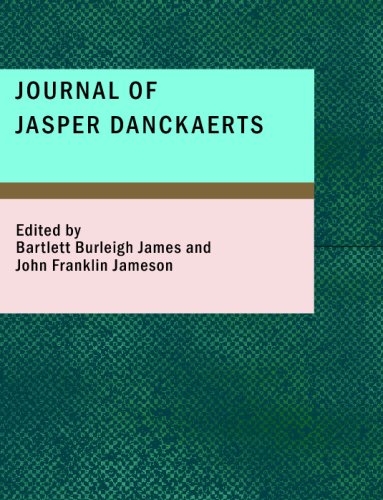 Beispielbild fr Journal of Jasper Danckaerts: 1679-1680 zum Verkauf von Revaluation Books