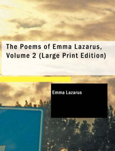 The Poems of Emma Lazarus, Volume 2 (9781437508307) by Lazarus, Emma