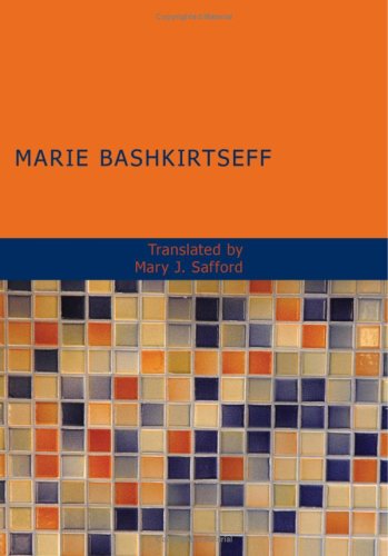 Marie Bashkirtseff: From Childhood to Girlhood (9781437508598) by Bashkirtseff, Marie
