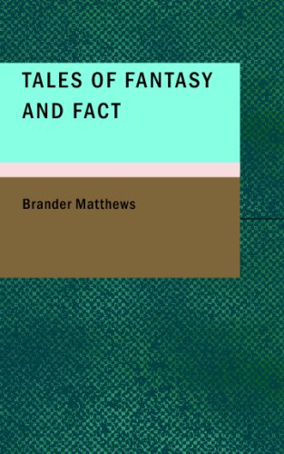 Tales of Fantasy and Fact (9781437512861) by Matthews, Brander